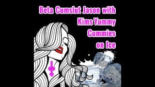 Beta Cumslut Jason 和 Kims Yummy Cummies on Ice