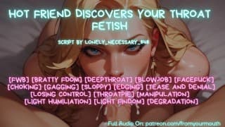 Hot 朋友发现你的喉咙Fetish ❘音频色情❘ 深喉， Facefuck， 邋遢